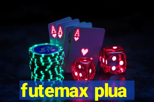 futemax plua